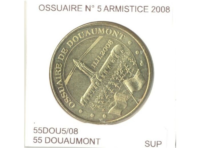 55 DOUAUMONT OSSUAIRE Numero 5 ARMISTICE 2008 SUP