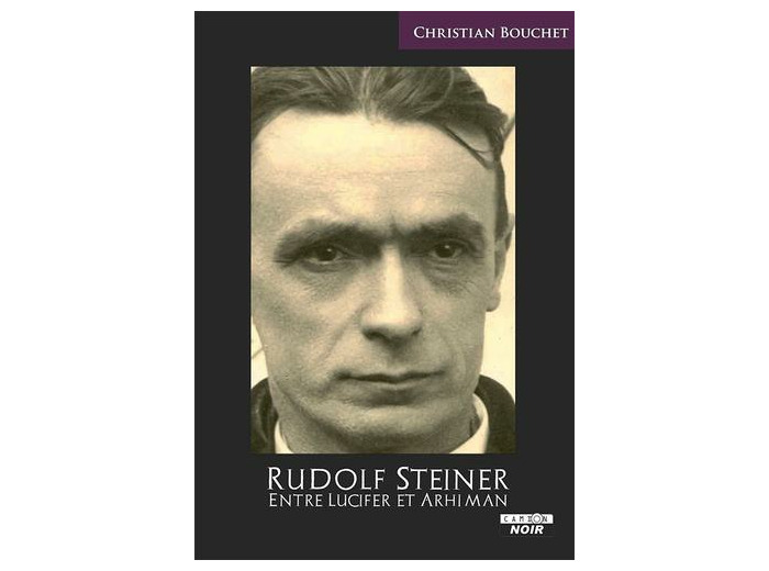 Rudolf Steiner - Entre Lucifer et Arhiman