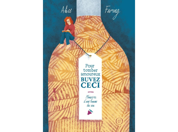 POUR TOMBER AMOUREUX, BUVEZ CECI - MEMOIRES D'UNE FEMME DU V