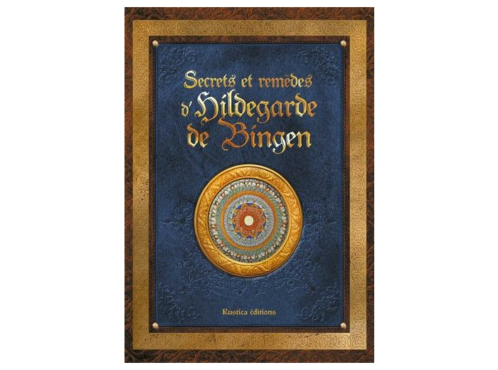 Secrets et remèdes d'Hildegarde de Bingen