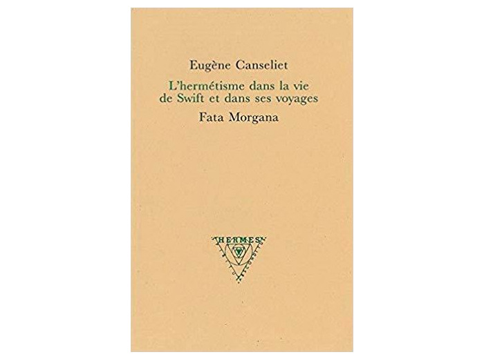 L'hermétisme dans la vie de Swift et dans ses voyages