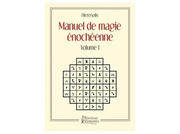 Manuel de magie énochéenne - Volume 1