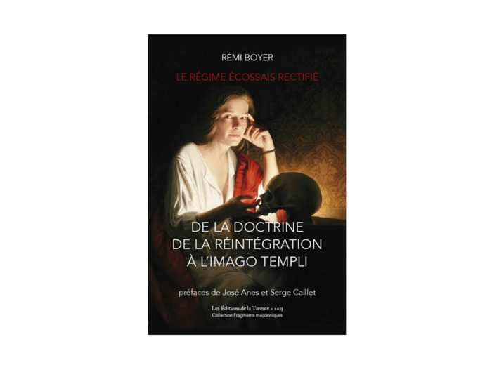 Le Régime Écossais Rectifié - de la doctrine de la Réintégration à l'Imago Templi