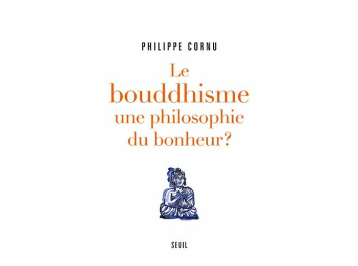 Le bouddhisme, une philosophie du bonheur ?