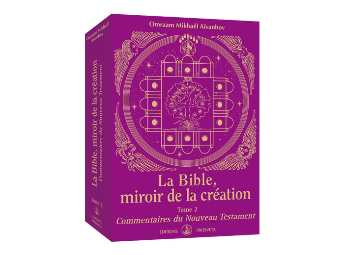 La Bible, miroir de la création - Tome 2, Commentaires du Nouveau Testament