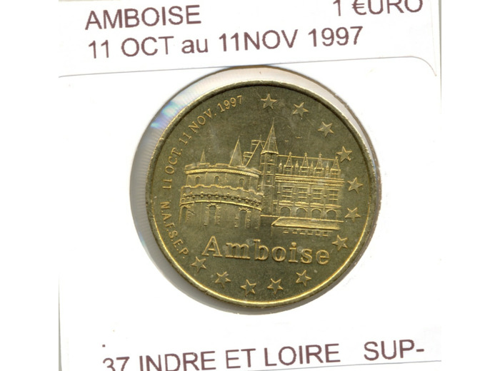 37 INDRE ET LOIRE VILLE D'AMBOISE 1 EURO TEMPORAIRE du 11-10 au 11-11 1997 SUP-
