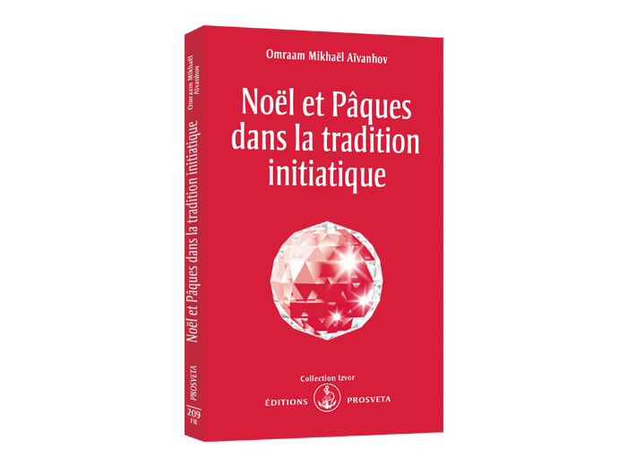 NOEL ET PAQUES DANS LA TRADITION INITIATIQUE. 5ème édition
