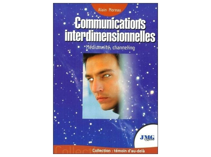 Communications interdimensionnelles - Contacts avec les Mondes de Lumière