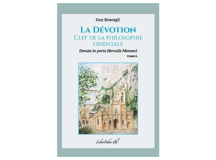 La devotion, clef de la philosophie orientale. tome II