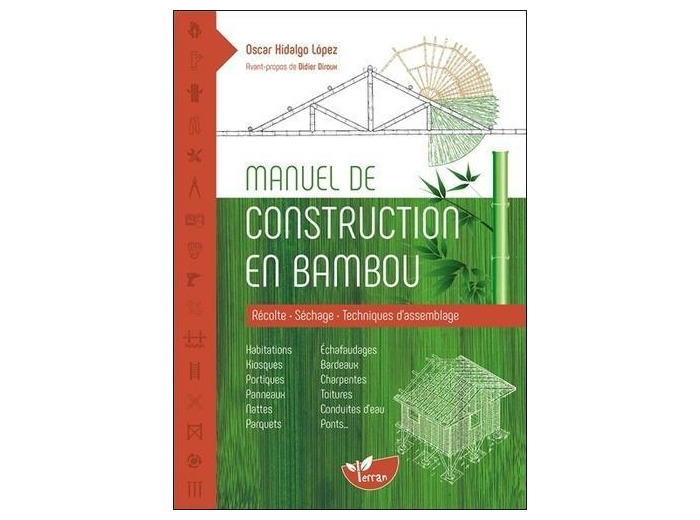 Manuel de construction en bambou - Récolte, séchage, techniques d'assemblage