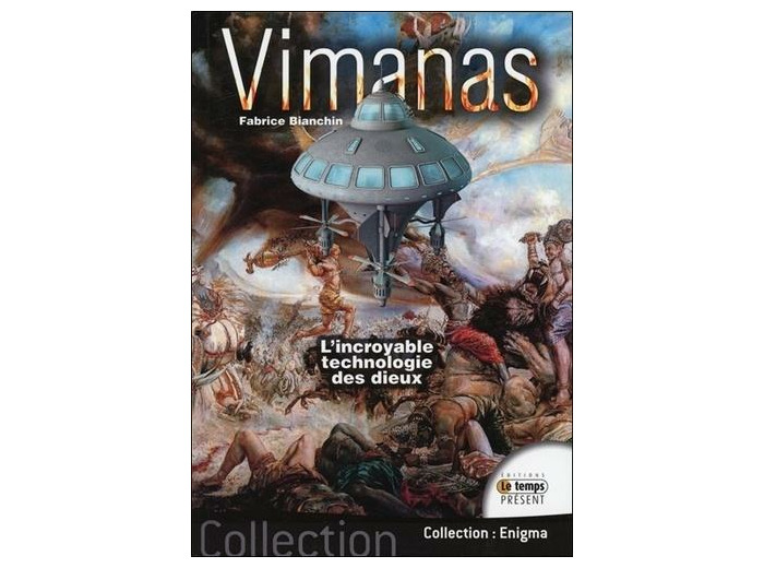 Vimanas - L'incroyable technologie des dieux