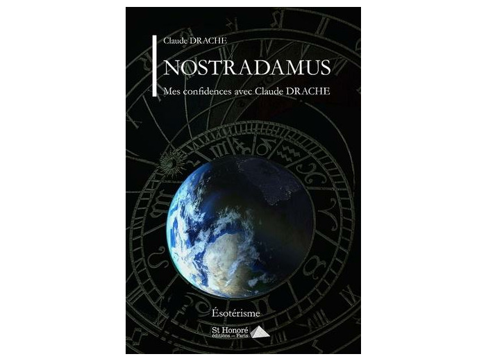 Nostradamus - Mes confidences avec Claude Drache