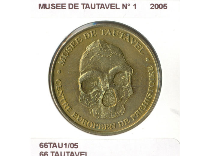 66 TAUTAVEL MUSEE DE TAUTAVEL N1 2005 SUP-
