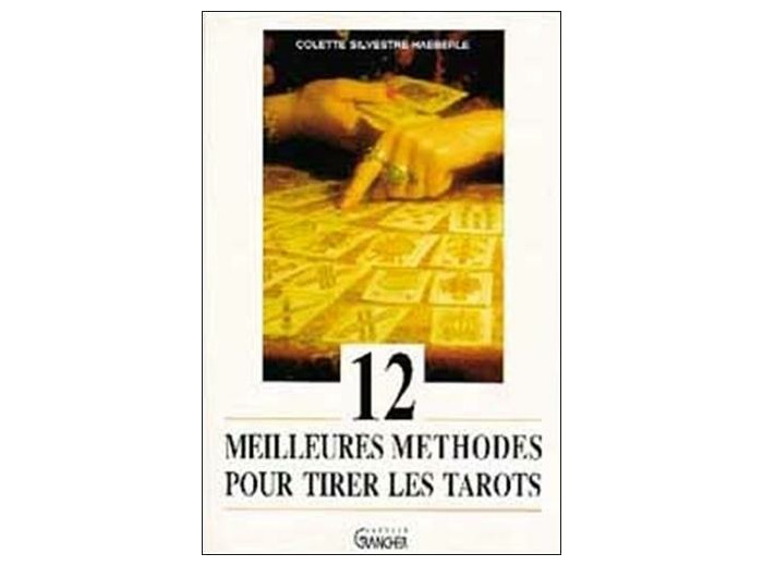 Les 12 meilleures méthodes pour tirer les tarots