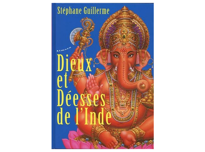 Dieux et Déesses de l'Inde