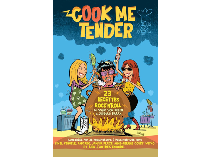 COOK ME TENDER - 23 RECETTES ROCK'N'ROLL