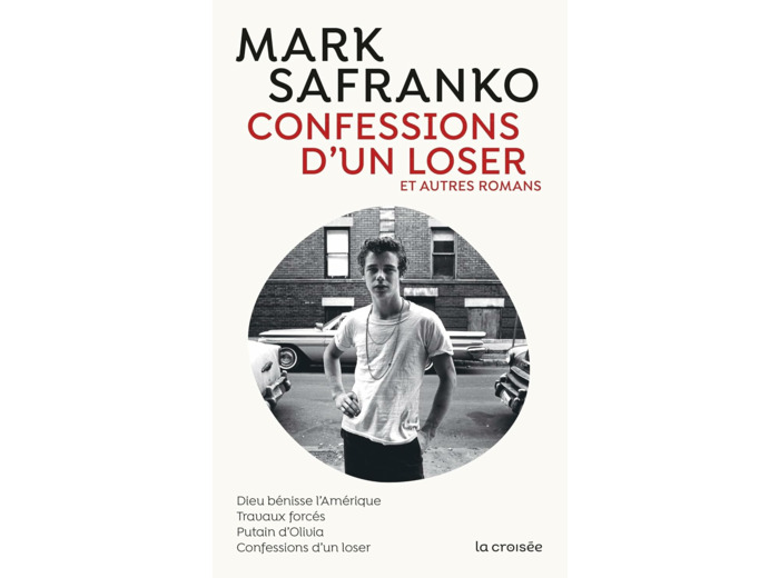 CONFESSIONS D'UN LOSER ET AUTRES ROMANS