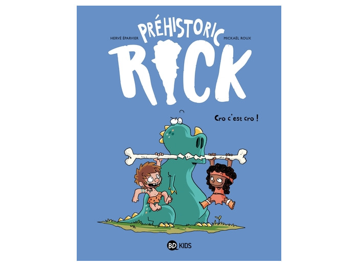 Préhistoric Rick, Tome 04 - Cro, c'est cro !