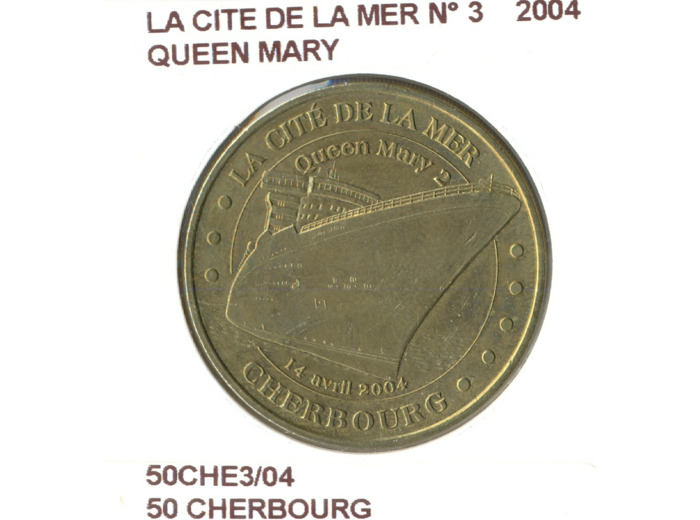50 CHERBOURG LA CITE DE LA MER N3 QUENN MARY 2004 SUP-