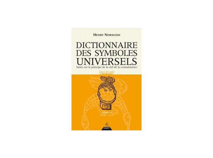 Le Dictionnaire des symboles universels - Tome 2