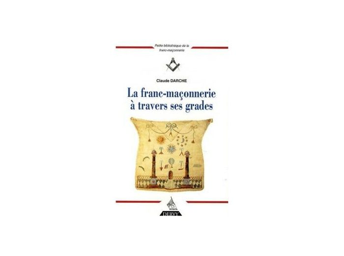 La franc-maçonnerie à travers ses grades - Coffret en 4 volumes