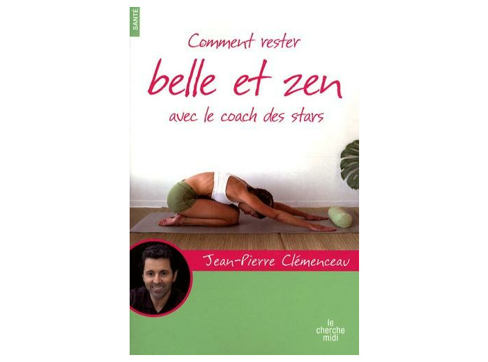 Comment rester belle et zen avec le coach des stars