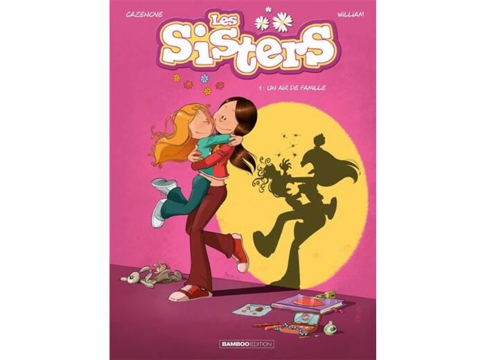 Les Sisters - Tome 01: Un air de famille