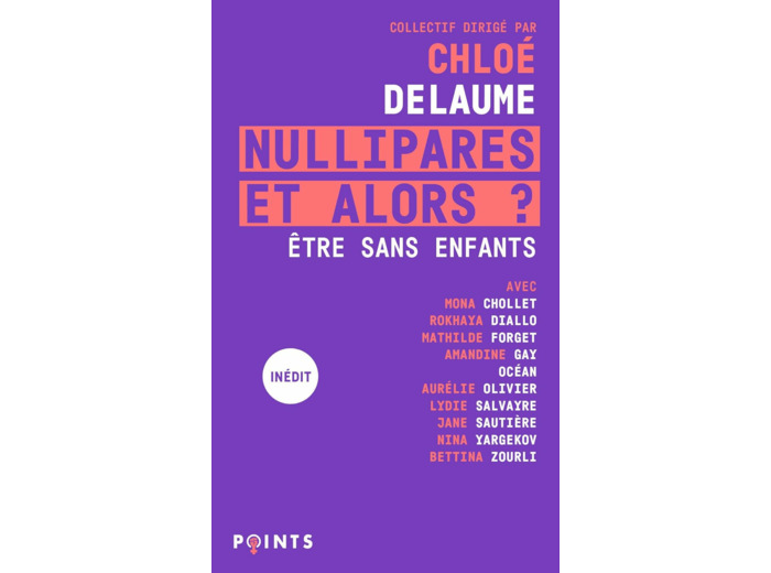 NULLIPARES, ET ALORS ? - ETRE SANS ENFANTS