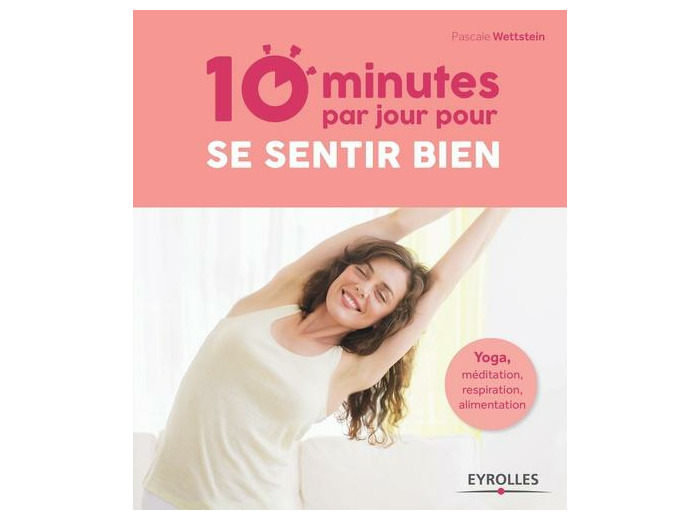 10 minutes par jour pour se sentir bien