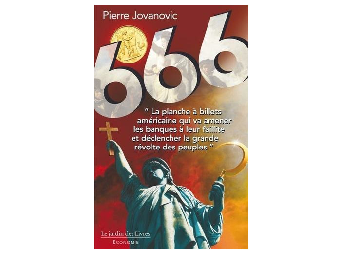 666 - Du vol organisé de l'or des Français et de la destruction des Nations par le dollar grâce aux gouvernements et médias à ses ordres