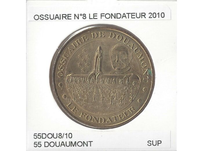 55 DOUAUMONT OSSUAIRE Numero 8 LE FONDATEUR 2010 SUP