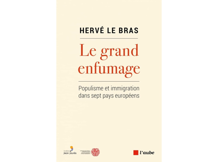 LE GRAND ENFUMAGE - POPULISME ET IMMIGRATION DANS SEPT PAYS