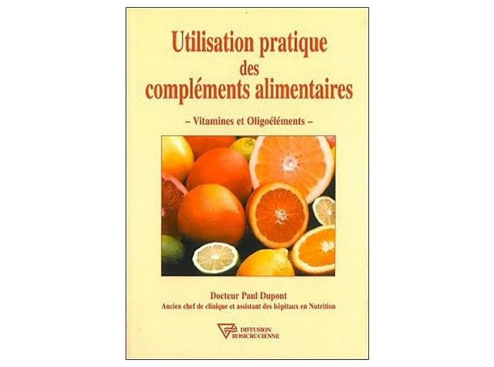 Utilisation pratique des compléments alimentaires - Vitamines et oligoéléments