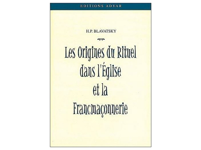 Les origines du rituel dans l'Eglise et dans la franc-maçonnerie