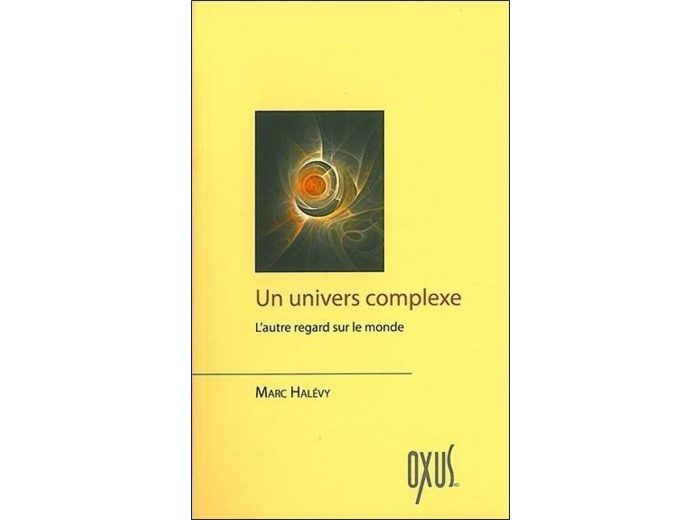 Un univers complexe - l'autre regard sur le monde