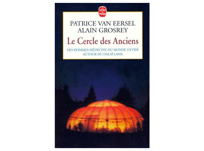 Le cercle des anciens - Des hommes-médecine du monde entier autour du Dalaï Lama