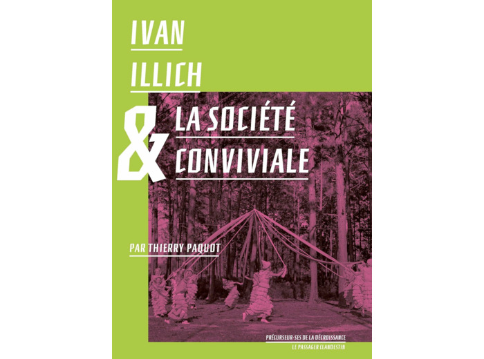 IVAN ILLICH ET LA SOCIETE CONVIVIALE