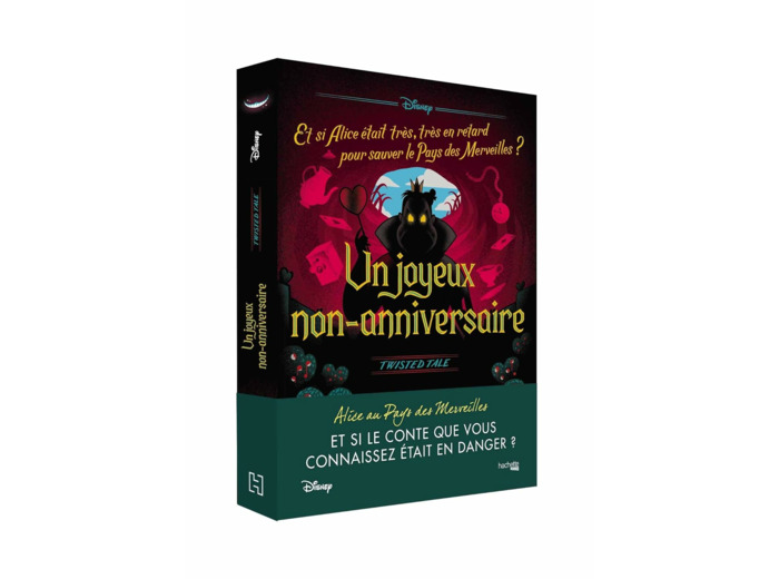 TWISTED TALE DISNEY UN JOYEUX NON-ANNIVERSAIRE