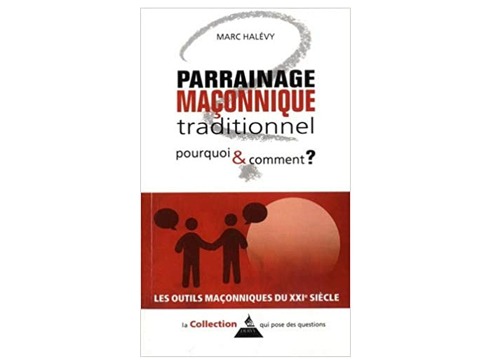 Le parrainage maçonnique traditionnel pourquoi et comment ?