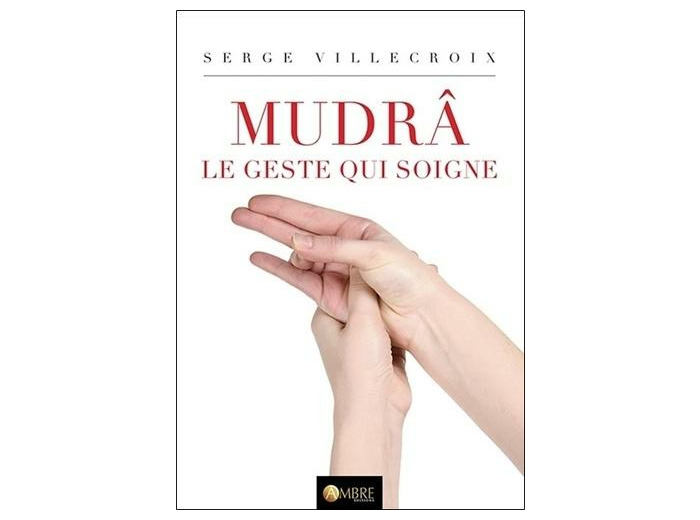 Mudrâ, le geste qui soigne