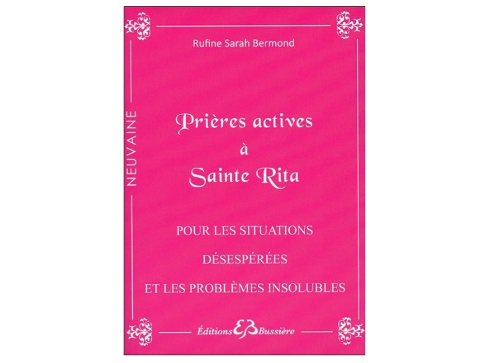 Prières actives à Sainte Rita - Pour les situations désespérées et les problèmes insolubles