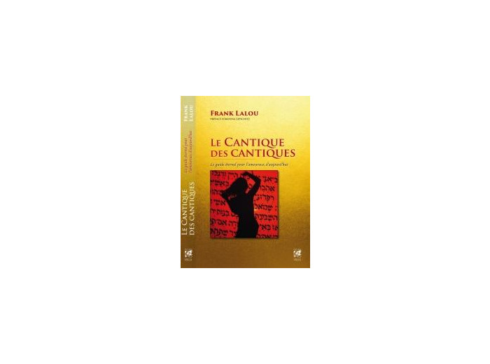 Le cantique des cantiques, le guide éternel pour l'amoureux d'aujourd'hui