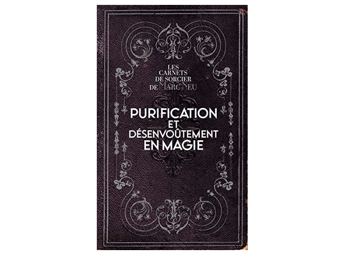 Purification et désenvoûtement en magie