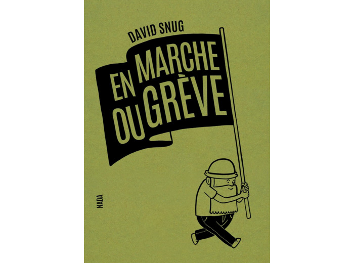 EN MARCHE OU GREVE