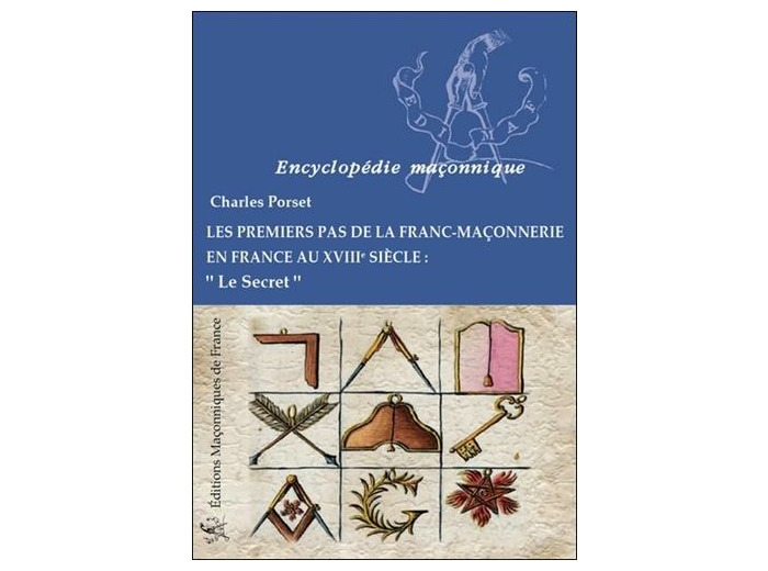 Les premiers pas de la franc-maçonnerie en France au XVIIIe siècle - Le secret