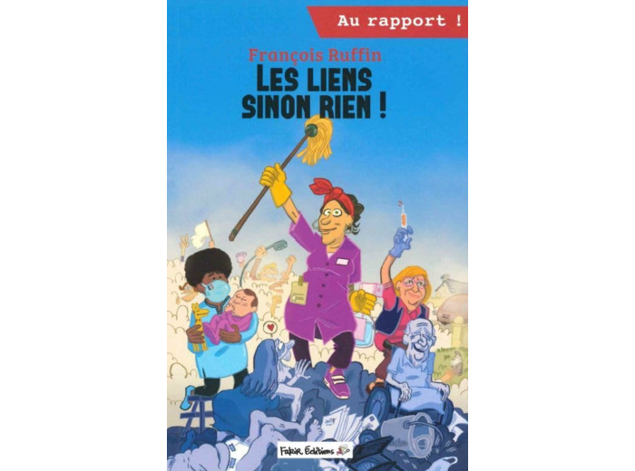 AU RAPPORT ! - LES LIENS SINON RIEN
