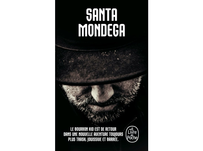 SANTA MONDEGA (BOURBON KID, TOME 9)