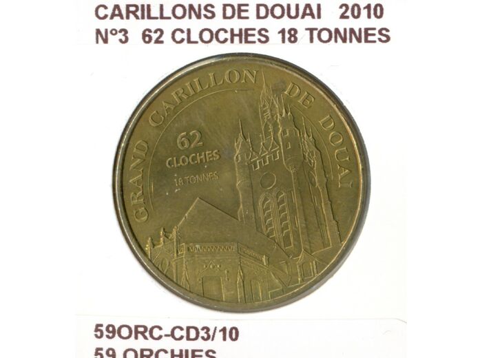 59 ORCHIES CARILLONS DE DOUAI N3 62 CLOCHES 18 TONNES 2010 SUP-