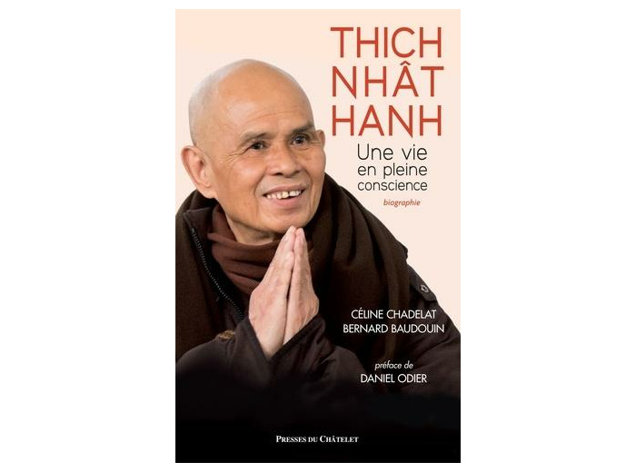 Thich Nhât Nanh - Une vie en pleine conscience -