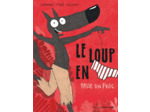 LE LOUP EN SLIP - TOME 5 - LE LOUP EN SLIP PASSE UN FROC